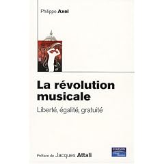 La r�volution musicale. Libert�, �galit�, gratuit�.