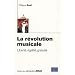 La r�volution musicale. Libert�, �galit�, gratuit�.