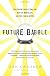 Future babble : why expert predictions are next to worthless, and you can do better