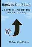 41ZGfbbKezL. SL160  Back to the Black: how to become debt free and stay that way (Telling Experience)