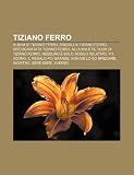 Tiziano Ferro: Album Di Tiziano Ferro, Singoli Di Tiziano Ferro, Discografia Di Tiziano Ferro, Alla MIA Et , Tour Di Tiziano Ferro