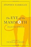 The Eye of the Mammoth: Selected Essays (Jack and Doris Smothers Series in Texas History, Life, and Culture)