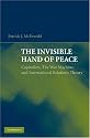 The Invisible Hand of Peace: Capitalism, The War Machine, and International Relations Theory