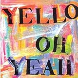 YELLO / OH YEAH