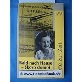 Bald nach Hause, Skoro domoi: Das Leben der Eva-Maria Stege (AtV Texte zur Zeit)... by Eva-Maria Stege