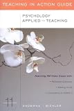 Psychology Applied to Teaching, 11th Edition (Teaching in Action Guide)