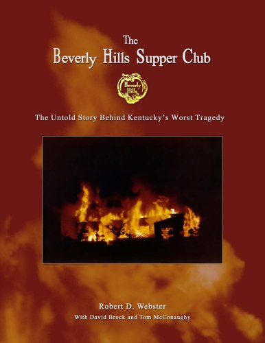 Beverly Hills Supper Club: The Untold Story of Kentucky's Worst Tragedy, by Robert Webster