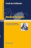 Random polymers : École d'Été de Probabilités de Saint-Flour XXXVII-2007