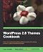 WordPress 2.8 Themes Cookbook WordPress 2.8 Themes Cookbook