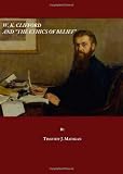 W. K. Clifford and of Belief