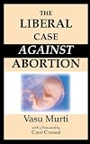 Books : The Liberal Case Against Abortion
