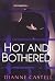 Hot and Bothered
