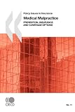 Medical Malpractice: Prevention, Insurance, and Coverage Options