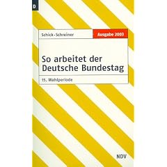 So arbeitet der Deutsche Bundestag. Organisation und Arbeitsweise. Die Gesetzgebung des Bundes (Livre en allemand)