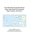 Review ICON Group International, Inc.  / The 2007-2012 World Outlook for Paper-Film Multi-Web Specialty Bags, Pouches, and Liners