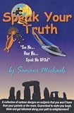Speak Your Truth: See No...Hear No...Speak No UFOs