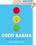 Good Karma: How to Find It and Keep It