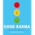 Good Karma: How to Find It and Keep It