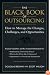 The Black Book of Outsourcing: How to Manage the Changes, Challenges, and Opportunities
