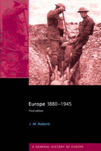 Europe, 1880-1945 (General History of Europe)