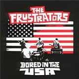 The Frustrators - Bored in the USA