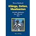 Kl�nge, Zeiten, Musikanten. Ein halbes Jahrhundert Jazz, Blues und Rock