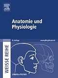 Anatomie und Physiologie 8.A. +web: WEISSE REIHE - mit www.pflegeheute.de-Zugang (German Edition)