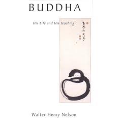 Buddha: His Life and Teaching