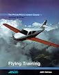 The Private Pilot's Licence Course: Flying Training Bk. 1