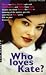 Book Who Loves Kate? (Making Out)