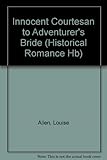 Innocent courtesan to adventurer's bride