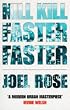 Kill Kill Faster Faster: A Novel ("Rebel Inc")