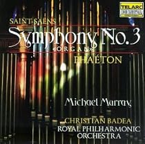 Camille Saint-Saëns: Symphony No.3 "Organ"/Phaéton