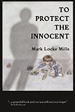To Protect the Innocent