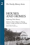 Houses and Homes: Exploring Their History (American Association for State and Local History Book Series)
