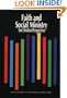 Faith and Social Ministry: Ten Christian Perspectives (Values and Ethics Series, Vol 1)