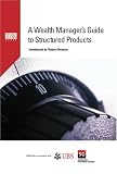 cover of A Wealth Manager's Guide to Structured Products