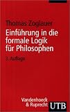 Einf�hrung in die formale Logik f�r Philosophen (Uni-Taschenb�cher S) - Thomas Zoglauer