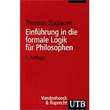 Einf�hrung in die formale Logik f�r Philosophenvon "Thomas Zoglauer"