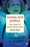 Nurses and Politics: The Impact of Power and Practice