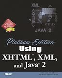 Platinum Edition Using XHTML, XML and Java 2 Platinum Edition