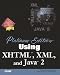 Platinum Edition Using XHTML, XML and Java 2 Platinum Edition (Platinum Edition Using)
