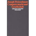 Computermacht und Gesellschaft: Freie Reden (suhrkamp taschenbuch wissenschaft)