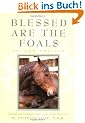 Blessed Are the Foals (Howell reference books)