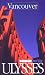 Vancouver (Ulysses Travel Guides)
