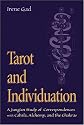 Tarot and Individuation: A Jungian Study of Correspondences with Cabala, Alchemy, and the Chakras