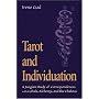 Tarot and Individuation: A Jungian Study of Correspondences with Cabala, Alchemy, and the Chakras