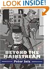 Beyond the Mainstream: Essays on Modern and Contemporary Art (Contemporary Artists and their Critics)