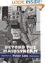 Beyond the Mainstream: Essays on Modern and Contemporary Art (Contemporary Artists and their Critics)