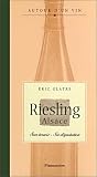 Revue Flammarion  / Riesling Alsace : Son terroir, sa dégustation